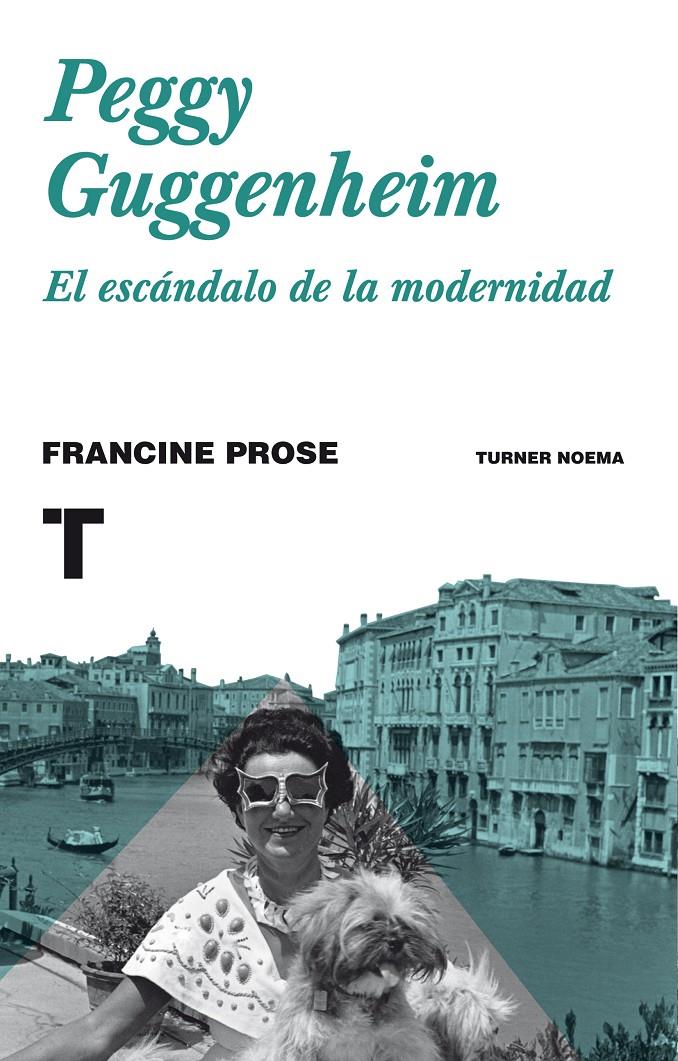 PEGGY GUGGENHEIM | 9788416714001 | PROSE, FRANCINE | Llibreria Ombra | Llibreria online de Rubí, Barcelona | Comprar llibres en català i castellà online