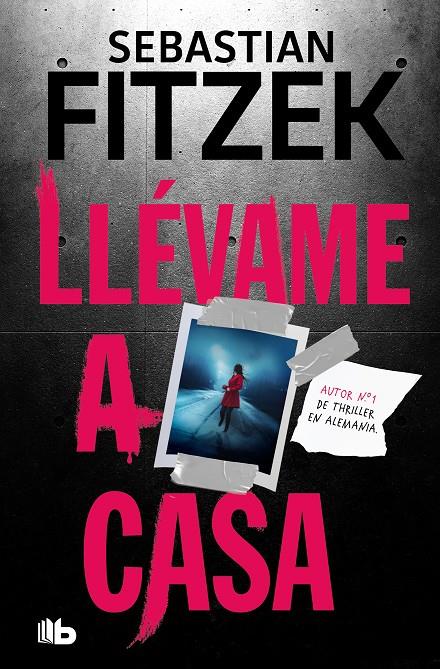 LLÉVAME A CASA | 9788413147420 | FITZEK, SEBASTIAN | Llibreria Ombra | Llibreria online de Rubí, Barcelona | Comprar llibres en català i castellà online