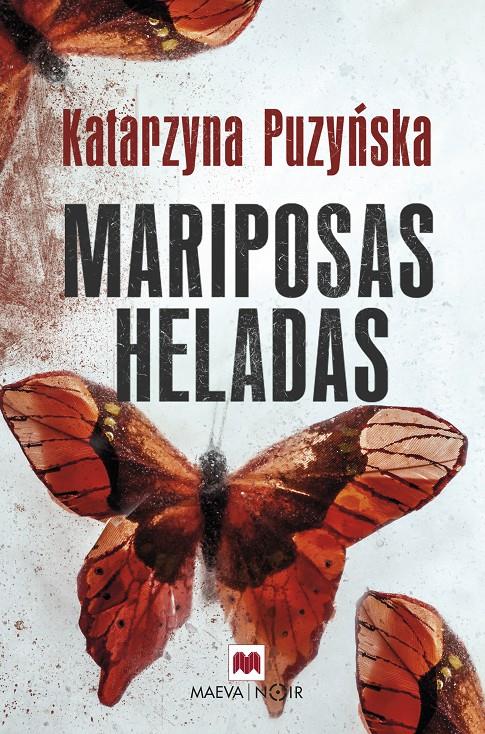 MARIPOSAS HELADAS | 9788416690633 | PUZYNSKA , KATARZYNA | Llibreria Ombra | Llibreria online de Rubí, Barcelona | Comprar llibres en català i castellà online