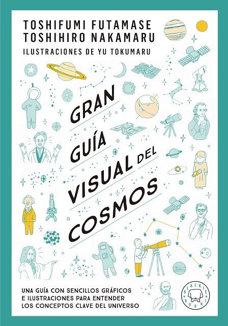 GRAN GUÍA VISUAL DEL COSMOS | 9788419172396 | FUTAMASE, TOSHIFUMI/NAKAMARU, TOSHIMIRO | Llibreria Ombra | Llibreria online de Rubí, Barcelona | Comprar llibres en català i castellà online