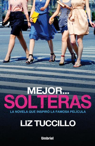 MEJOR SOLTERAS | 9788492915835 | TUCCILLO, LIZ | Llibreria Ombra | Llibreria online de Rubí, Barcelona | Comprar llibres en català i castellà online