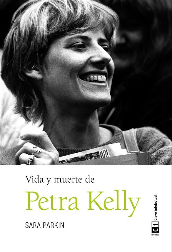 VIDA Y MUERTE DE PETRA KELLY | 9788494433870 | PARKIN, SARA | Llibreria Ombra | Llibreria online de Rubí, Barcelona | Comprar llibres en català i castellà online