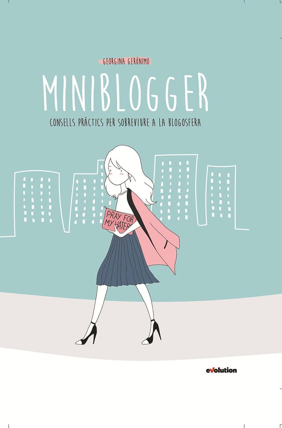 MINIBLOGGER: CONSELLS PRÀCTICS PER SOBREVIURE A LA BLOGOSFERA | 9788490945438 | GEORGINA GERONIMO | Llibreria Ombra | Llibreria online de Rubí, Barcelona | Comprar llibres en català i castellà online