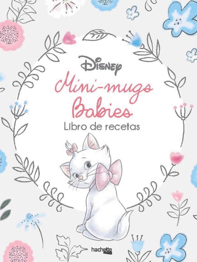 MINI-MUGS DISNEY BABIES | 9788416857517 | HACHETTE HEROES | Llibreria Ombra | Llibreria online de Rubí, Barcelona | Comprar llibres en català i castellà online