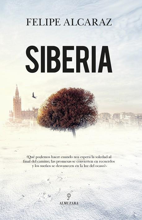 SIBERIA | 9788411315043 | FELIPE ALCARAZ | Llibreria Ombra | Llibreria online de Rubí, Barcelona | Comprar llibres en català i castellà online