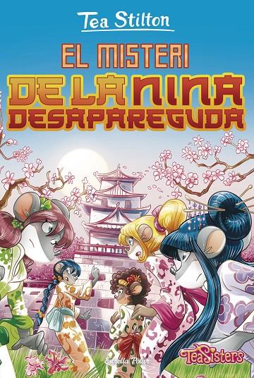 EL MISTERI DE LA NINA DESAPAREGUDA | 9788491376088 | STILTON, TEA | Llibreria Ombra | Llibreria online de Rubí, Barcelona | Comprar llibres en català i castellà online