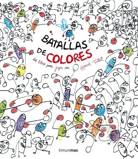 BATALLAS DE COLORES | 9788408137740 | HERVÉ TULLET | Llibreria Ombra | Llibreria online de Rubí, Barcelona | Comprar llibres en català i castellà online