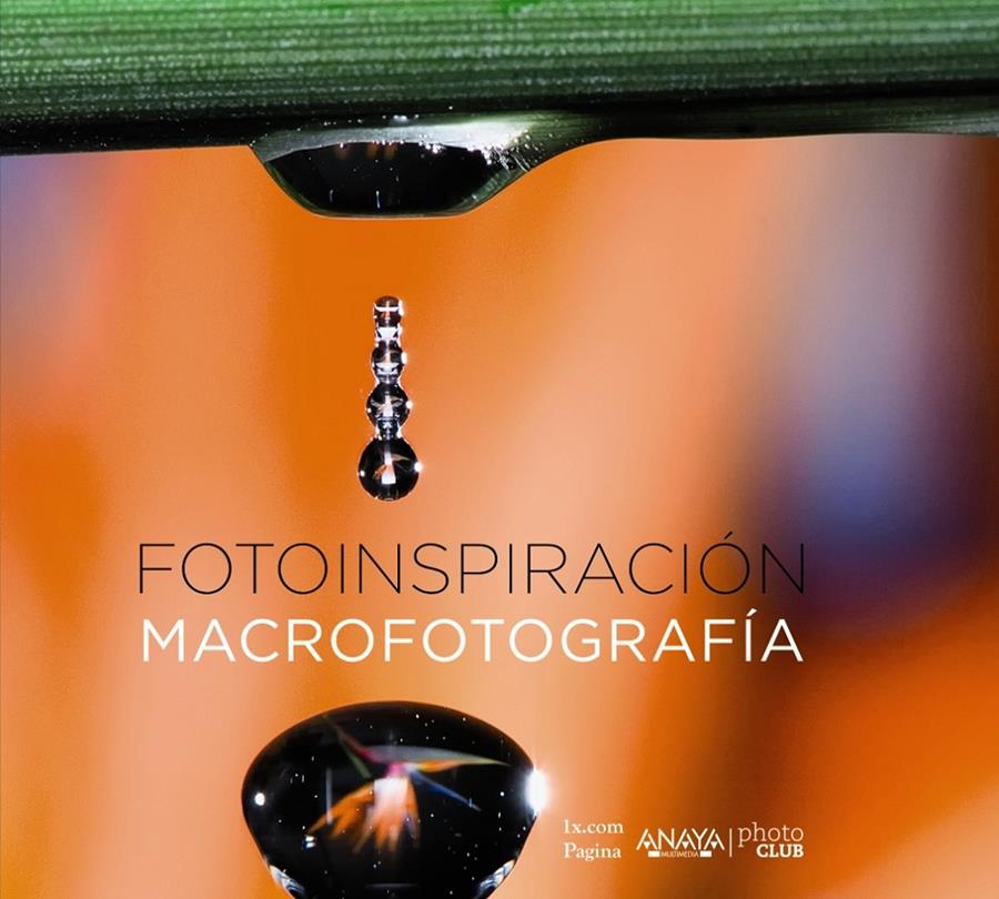 FOTOINSPIRACIÓN. MACROFOTOGRAFÍA | 9788441537019 | 1X.COM | Llibreria Ombra | Llibreria online de Rubí, Barcelona | Comprar llibres en català i castellà online