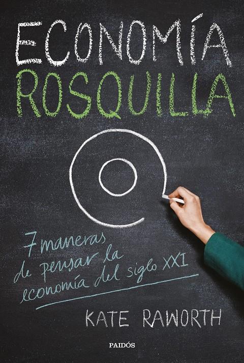 ECONOMÍA ROSQUILLA | 9788449334030 | RAWORTH, KATE | Llibreria Ombra | Llibreria online de Rubí, Barcelona | Comprar llibres en català i castellà online