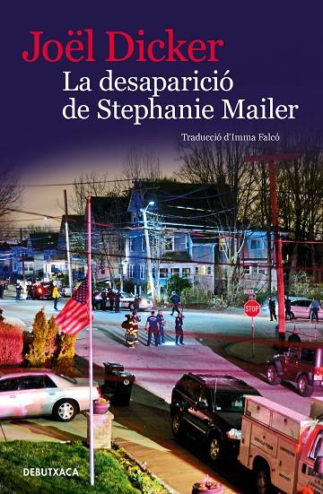 LA DESAPARICIÓ DE STEPHANIE MAILER | 9788418196072 | DICKER, JOËL | Llibreria Ombra | Llibreria online de Rubí, Barcelona | Comprar llibres en català i castellà online