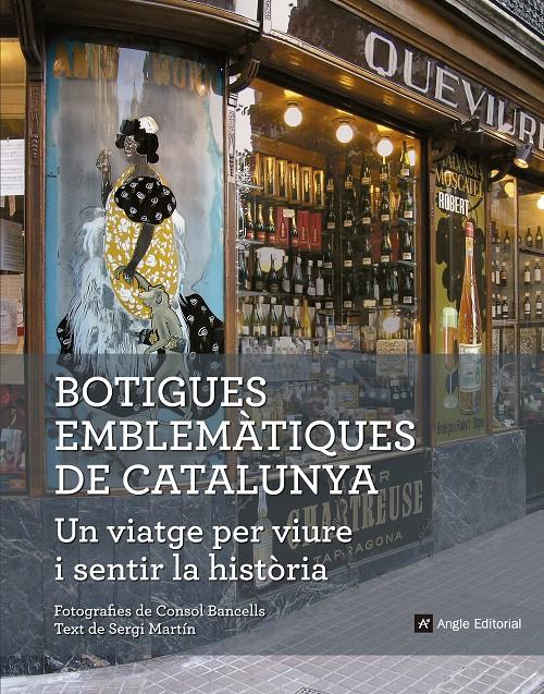 BOTIGUES EMBLEMÀTIQUES DE CATALUNYA. UN VIATGE PER VIURE I SENTIR LA HISTÒRIA | 9788416139828 | MARTÍN LAMATA, SERGI | Llibreria Ombra | Llibreria online de Rubí, Barcelona | Comprar llibres en català i castellà online