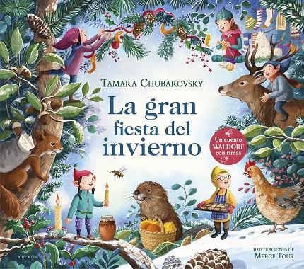 LA GRAN FIESTA DEL INVIERNO (CUENTOS WALDORF CON RIMAS) | 9788419910431 | CHUBAROVSKY, TAMARA | Llibreria Ombra | Llibreria online de Rubí, Barcelona | Comprar llibres en català i castellà online