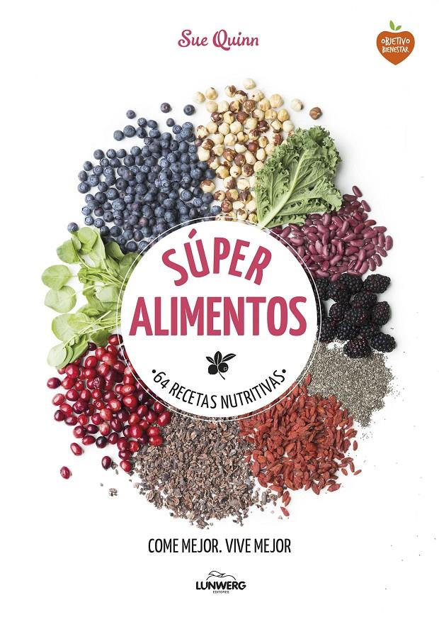 SÚPER ALIMENTOS 64 RECETAS NUTRITIVAS | 9788416489169 | SUE QUINN | Llibreria Ombra | Llibreria online de Rubí, Barcelona | Comprar llibres en català i castellà online