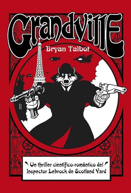 GRANDVILLE UN THRILLER CIENTIFICO-ROMANTICO DEL INSPECTOR LEBROCK DE SCOTLAND YARD | 9788415685197 | BRYAN TALBOT | Llibreria Ombra | Llibreria online de Rubí, Barcelona | Comprar llibres en català i castellà online