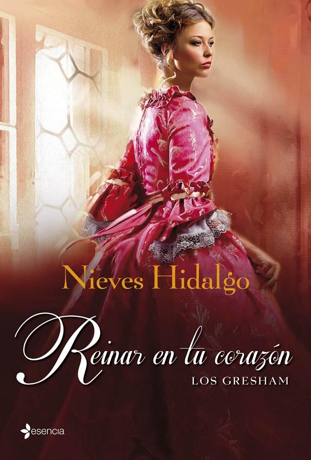 REINAR EN TU CORAZON LOS GRESHAM | 9788408039112 | NIEVES HIDALGO | Llibreria Ombra | Llibreria online de Rubí, Barcelona | Comprar llibres en català i castellà online