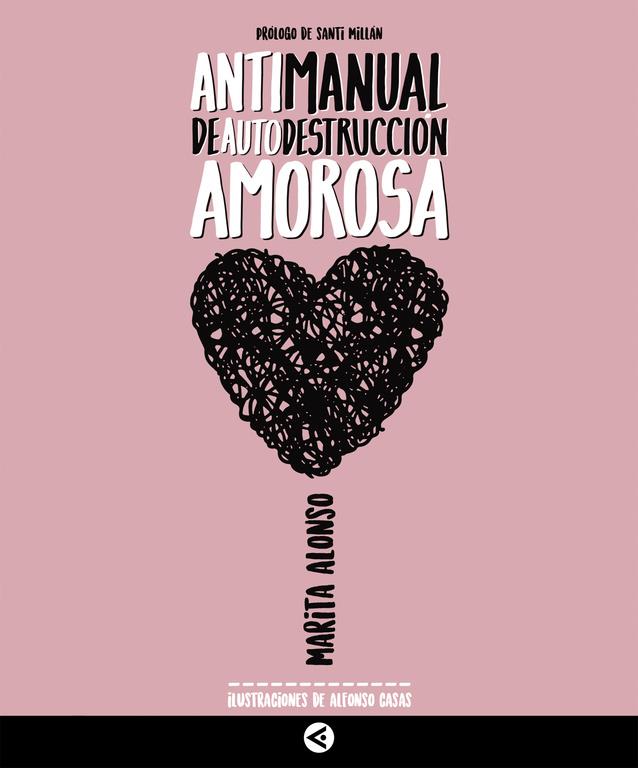 ANTIMANUAL DE AUTODESTRUCCION AMOROSA | 9788403517721 | MARITA ALONSO | Llibreria Ombra | Llibreria online de Rubí, Barcelona | Comprar llibres en català i castellà online