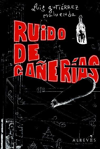 RUIDO DE CAÑERIAS | 9788415098652 | LUIS GUTIERREZ MALUENDA | Llibreria Ombra | Llibreria online de Rubí, Barcelona | Comprar llibres en català i castellà online