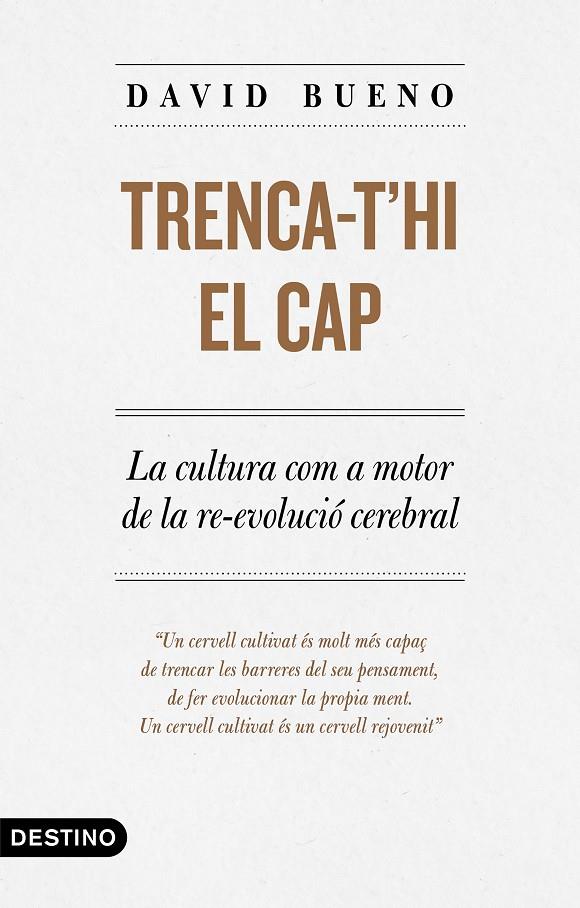 TRENCA-T'HI EL CAP | 9788497102889 | BUENO TORRENS, DAVID | Llibreria Ombra | Llibreria online de Rubí, Barcelona | Comprar llibres en català i castellà online