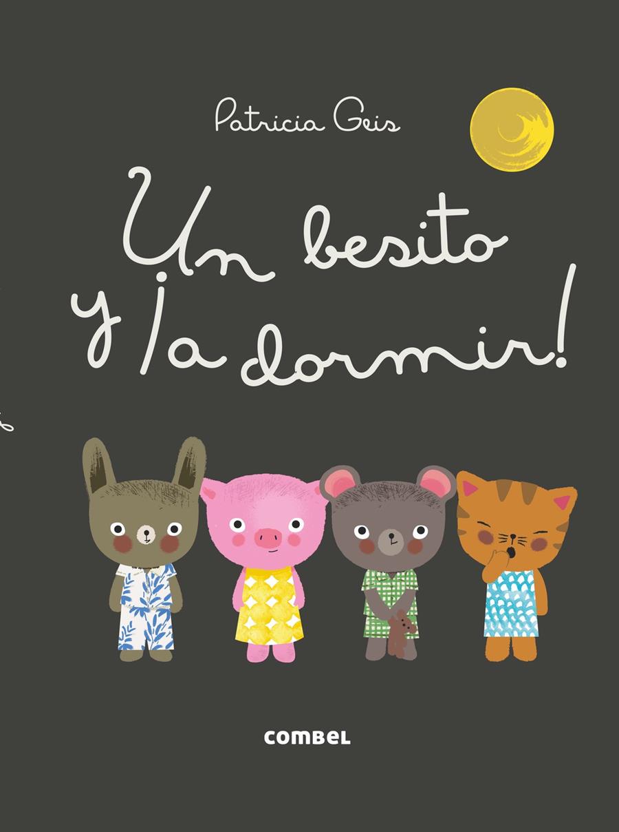 UN BESITO Y ¡A DORMIR! | 9788491010630 | GEIS, PATRICIA | Llibreria Ombra | Llibreria online de Rubí, Barcelona | Comprar llibres en català i castellà online