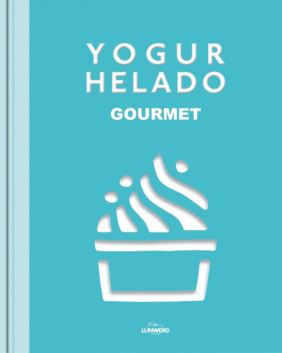 YOGUR HELADO | 9788415888703 | AA. VV. | Llibreria Ombra | Llibreria online de Rubí, Barcelona | Comprar llibres en català i castellà online