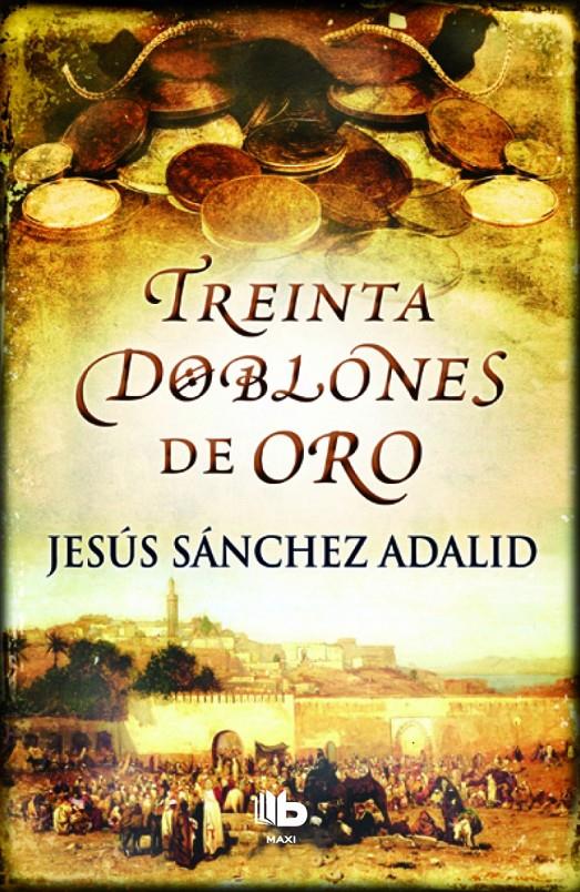 30 DOBLONES DE ORO | 9788490700518 | SANCHEZ ADALID, JESUS | Llibreria Ombra | Llibreria online de Rubí, Barcelona | Comprar llibres en català i castellà online