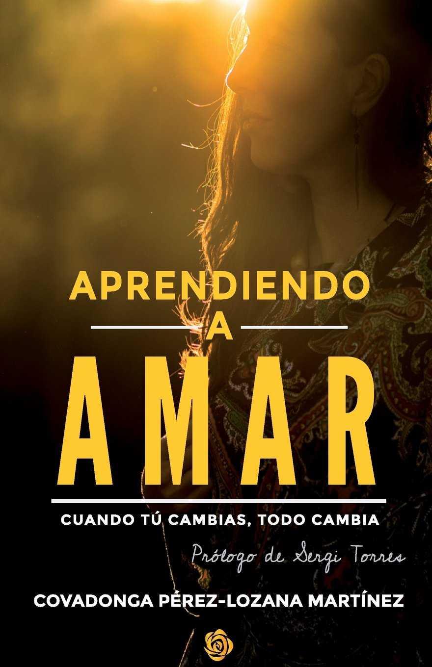 APRENDIENDO A AMAR | 9788460850120 | PÉREZ-LOZANA MARTÍNEZ, COVADONGA | Llibreria Ombra | Llibreria online de Rubí, Barcelona | Comprar llibres en català i castellà online