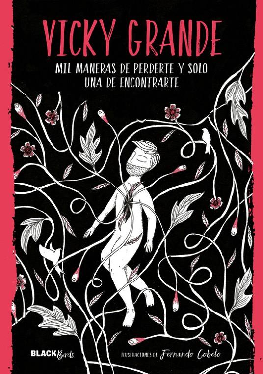 MIL MANERAS DE PERDERTE Y SOLO UNA DE ENCONTRARTE (COLECCIÓN #BLACKBIRDS) | 9788420485980 | VICKY GRANDE | Llibreria Ombra | Llibreria online de Rubí, Barcelona | Comprar llibres en català i castellà online