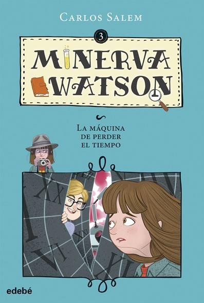 MINERVA WATSON Y LA MÁQUINA DE PERDER EL TIEMPO | 9788468335087 | SALEM SOLA, CARLOS | Llibreria Ombra | Llibreria online de Rubí, Barcelona | Comprar llibres en català i castellà online