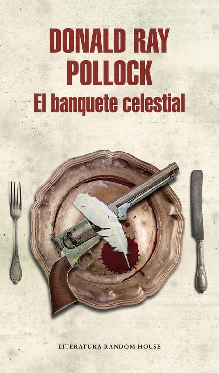 EL BANQUETE CELESTIAL | 9788439732235 | POLLOCK, DONALD RAY | Llibreria Ombra | Llibreria online de Rubí, Barcelona | Comprar llibres en català i castellà online