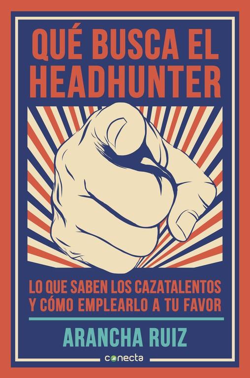 QUÉ BUSCA EL HEADHUNTER | 9788416029600 | RUIZ,ARANCHA | Llibreria Ombra | Llibreria online de Rubí, Barcelona | Comprar llibres en català i castellà online