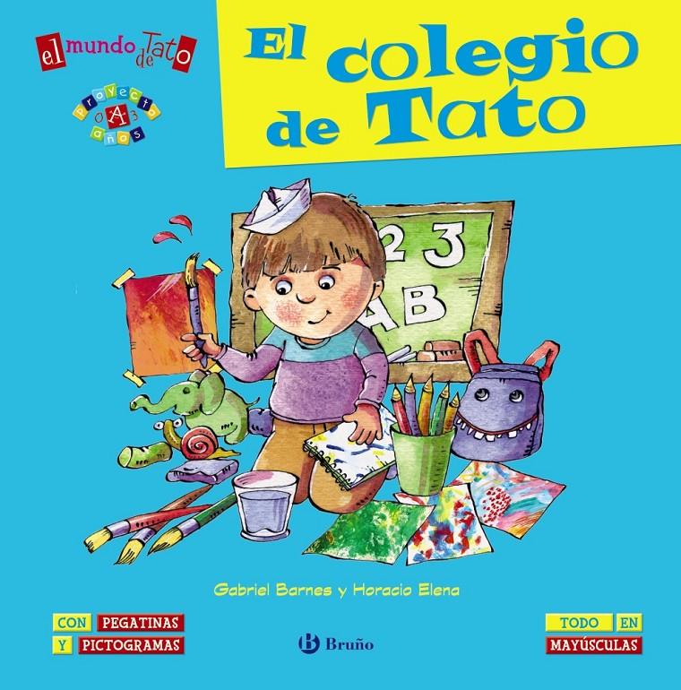 EL MUNDO DE TATO: EL COLEGIO DE TATO | 9788469600399 | BARNES, GABRIEL | Llibreria Ombra | Llibreria online de Rubí, Barcelona | Comprar llibres en català i castellà online