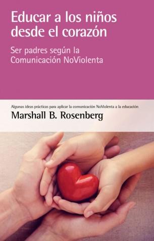 EDUCAR A LOS NIÑOS DESDE EL CORAZÓN | 9788415053873 | B. ROSENBERG, MARSHALL | Llibreria Ombra | Llibreria online de Rubí, Barcelona | Comprar llibres en català i castellà online