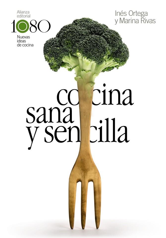 COCINA SANA Y SENCILLA | 9788491815969 | ORTEGA, INÉS/RIVAS, MARINA | Llibreria Ombra | Llibreria online de Rubí, Barcelona | Comprar llibres en català i castellà online