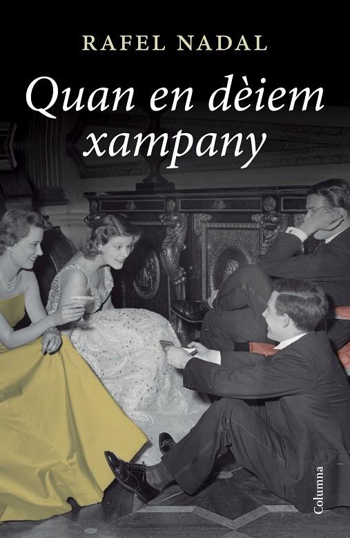 QUAN EN DÈIEM XAMPANY | 9788466417303 | NADAL, RAFEL | Llibreria Ombra | Llibreria online de Rubí, Barcelona | Comprar llibres en català i castellà online