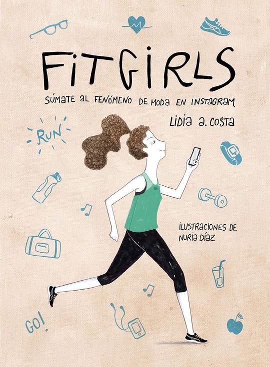 FIT GIRLS | 9788416890125 | LIDIA A. COSTA/NURIA DÍAZ | Llibreria Ombra | Llibreria online de Rubí, Barcelona | Comprar llibres en català i castellà online