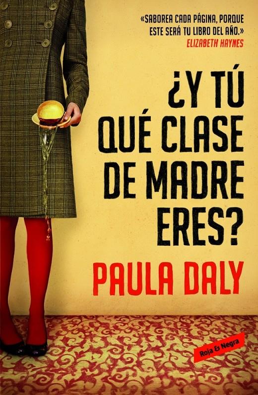 ¿Y TÚ QUÉ CLASE DE MADRE ERES? | 9788439728191 | PAULA DALY | Llibreria Ombra | Llibreria online de Rubí, Barcelona | Comprar llibres en català i castellà online