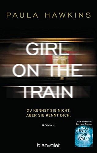 GIRL ON THE TRAIN - DU KENNST SIE NICHT, ABER SIE KENNT DICH | 9783734100512 | HAWKINS, PAULA | Llibreria Ombra | Llibreria online de Rubí, Barcelona | Comprar llibres en català i castellà online