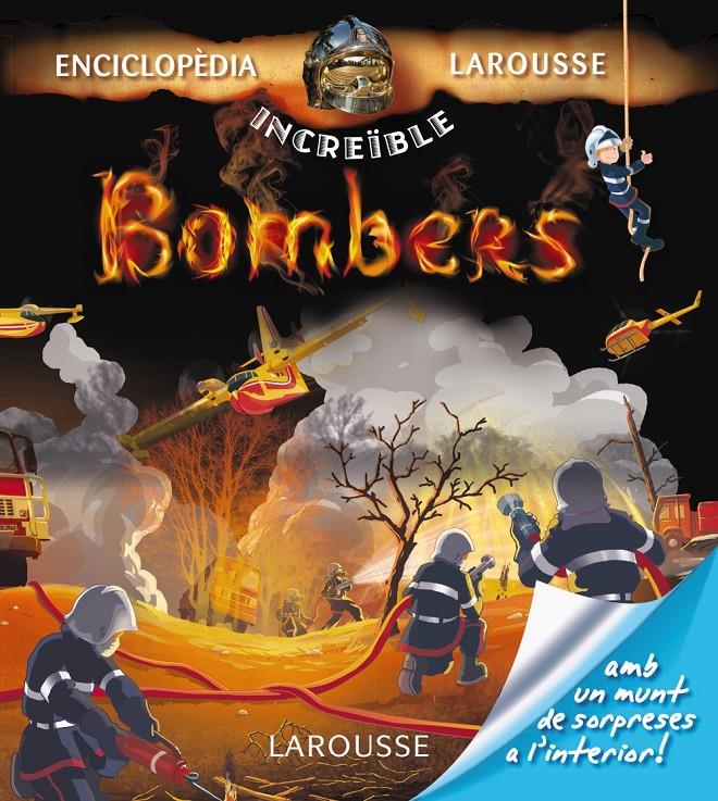 BOMBERS | 9788415785750 | LAROUSSE EDITORIAL | Llibreria Ombra | Llibreria online de Rubí, Barcelona | Comprar llibres en català i castellà online