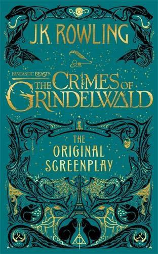 FANTASTIC BEASTS: THE CRIMES OF GRINDELWALD ? THE ORIGINAL SCREENPLAY | 9781408711705 | J. K. ROWLING | Llibreria Ombra | Llibreria online de Rubí, Barcelona | Comprar llibres en català i castellà online