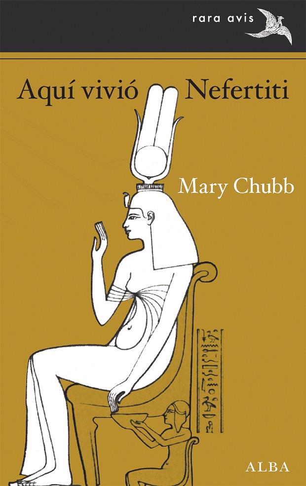 AQUÍ VIVIÓ NEFERTITI | 9788490658413 | CHUBB, MARY | Llibreria Ombra | Llibreria online de Rubí, Barcelona | Comprar llibres en català i castellà online