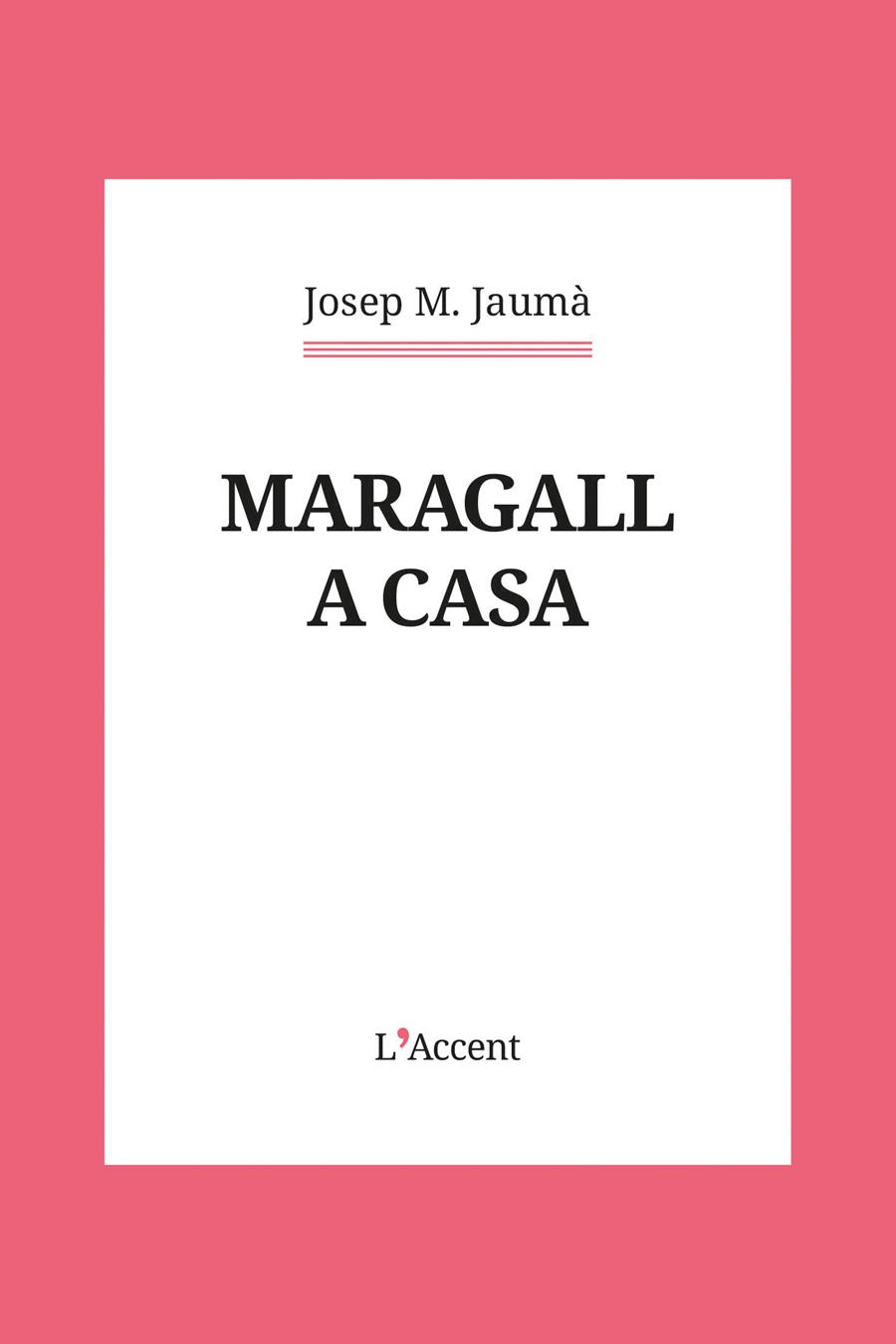 MARAGALL A CASA | 9788418680526 | JAUMÀ, JOSEP M. | Llibreria Ombra | Llibreria online de Rubí, Barcelona | Comprar llibres en català i castellà online