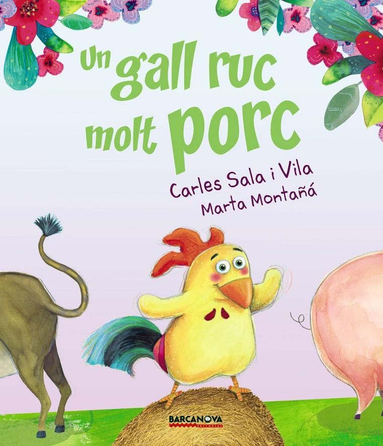 UN GALL RUC MOLT PORC | 9788448942717 | SALA VILA, CARLES | Llibreria Ombra | Llibreria online de Rubí, Barcelona | Comprar llibres en català i castellà online