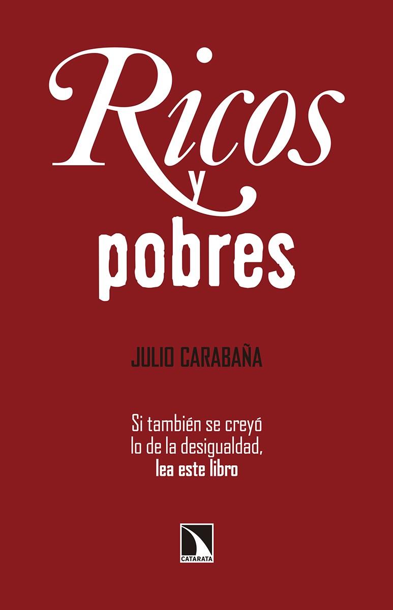 RICOS Y POBRES | 9788490972045 | CARABAÑA MORALES, JULIO | Llibreria Ombra | Llibreria online de Rubí, Barcelona | Comprar llibres en català i castellà online