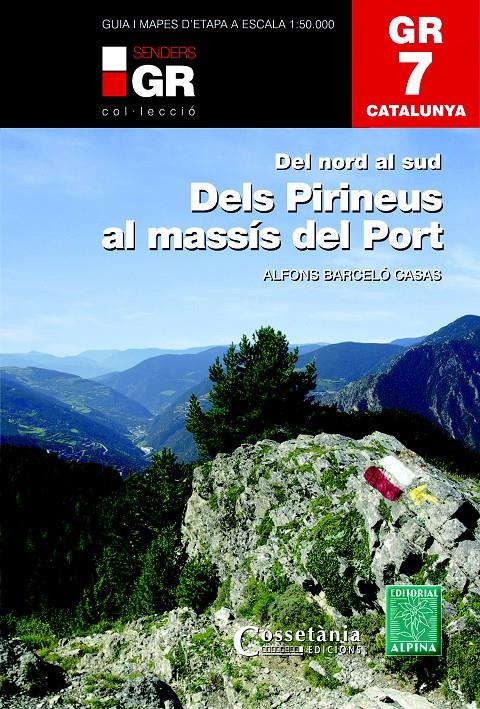 GR 7 CATALUNYA. DELS PIRINEUS AL MASSÍS DEL PORT | 9788490346105 | BARCELÓ CASAS, ALFONS | Llibreria Ombra | Llibreria online de Rubí, Barcelona | Comprar llibres en català i castellà online