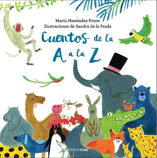 CUENTOS DE LA A A LA Z | 9788408176343 | MENÉNDEZ-PONTE CRUZAT, MARÍA | Llibreria Ombra | Llibreria online de Rubí, Barcelona | Comprar llibres en català i castellà online