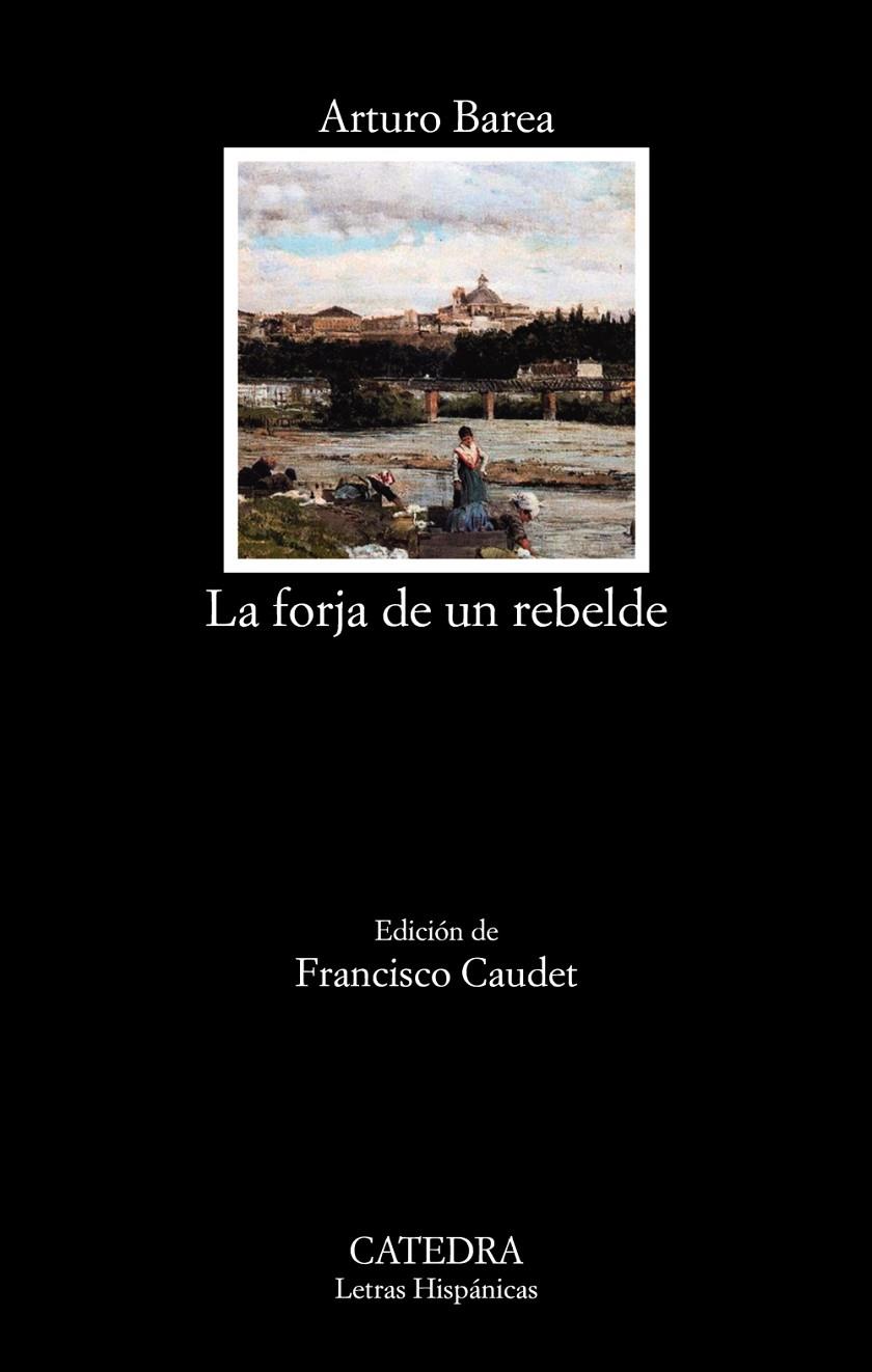 LA FORJA DE UN REBELDE | 9788437640518 | BAREA, ARTURO | Llibreria Ombra | Llibreria online de Rubí, Barcelona | Comprar llibres en català i castellà online