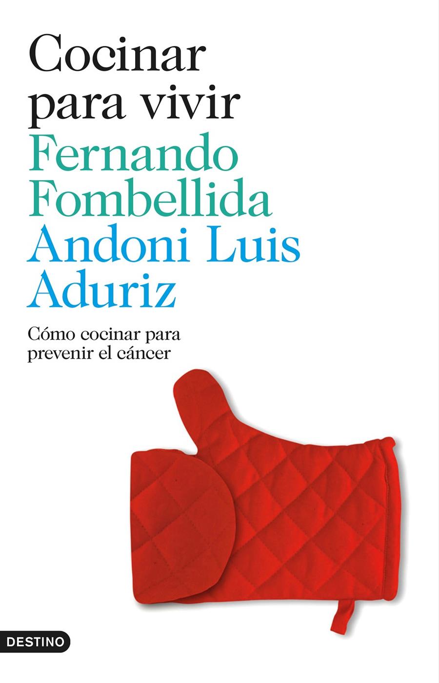 COCINAR PARA VIVIR | 9788423348497 | FERNANDO FOMBELLIDA/ANDONI LUIS ADURIZ | Llibreria Ombra | Llibreria online de Rubí, Barcelona | Comprar llibres en català i castellà online