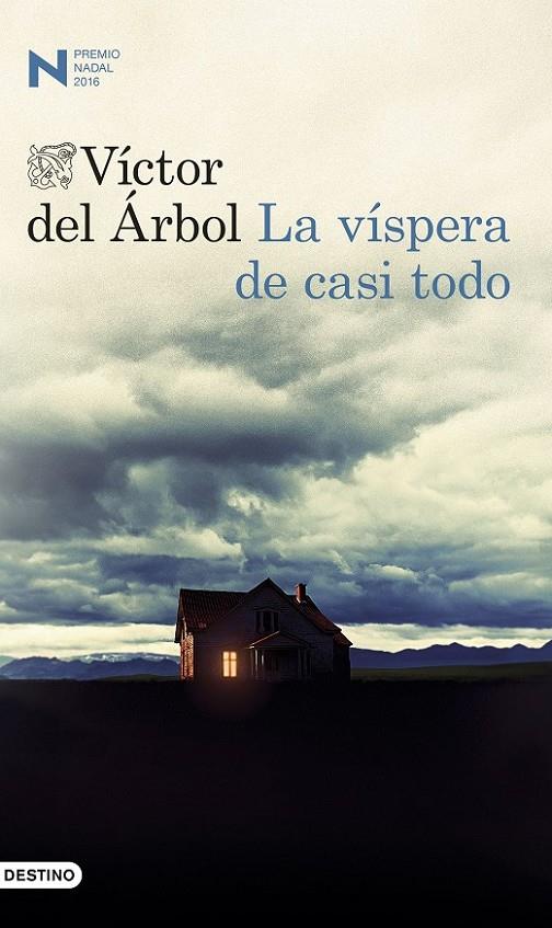 LA VÍSPERA DE CASI TODO | 9788423350650 | VÍCTOR DEL ÁRBOL | Llibreria Ombra | Llibreria online de Rubí, Barcelona | Comprar llibres en català i castellà online