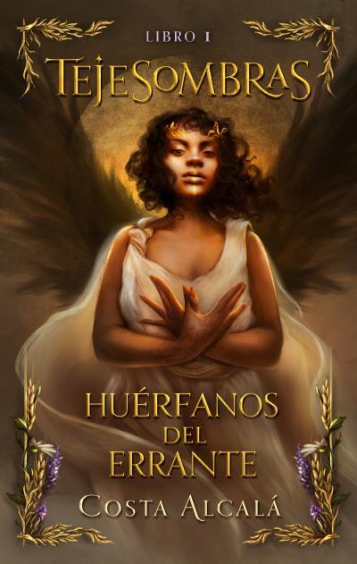 TEJESOMBRAS: HUÉRFANOS DEL ERRANTE | 9788419252760 | ALCALÁ/COSTA | Llibreria Ombra | Llibreria online de Rubí, Barcelona | Comprar llibres en català i castellà online