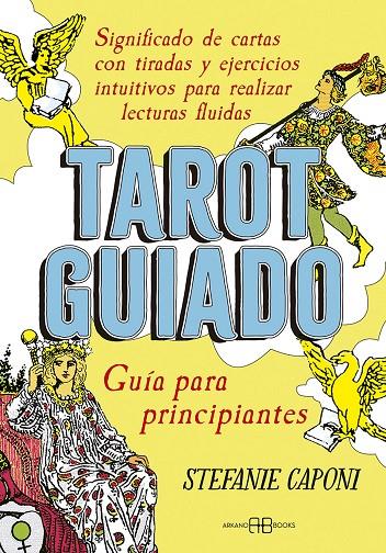 TAROT GUIADO. GUÍA PARA PRINCIPIANTES | 9788417851835 | CAPONI, STEFANIE | Llibreria Ombra | Llibreria online de Rubí, Barcelona | Comprar llibres en català i castellà online